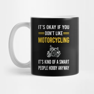 Smart People Hobby Motorcycling Motorcycle Motorbike Motorbiker Biker Mug